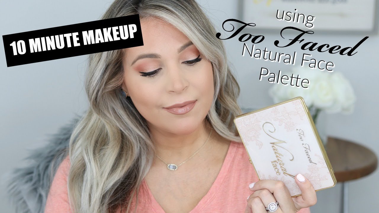 10 Minute Every Day Makeup | Using TOO FACED Natural Face Palette