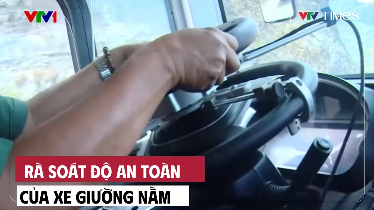  Rà soát độ an toàn của xe giường nằm | Cụm tin | VTV Times