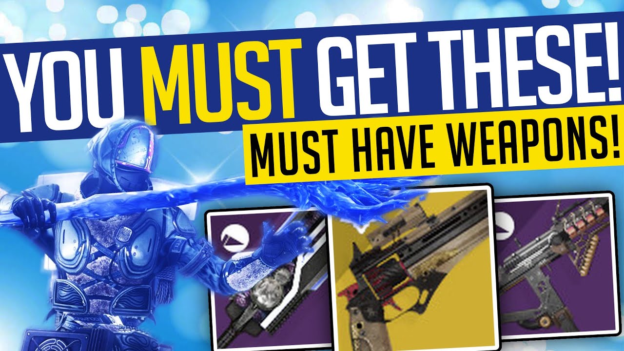 Destiny 2 | YOU MUST GET THESE! Must Have Weapons For BEYOND LIGHT!