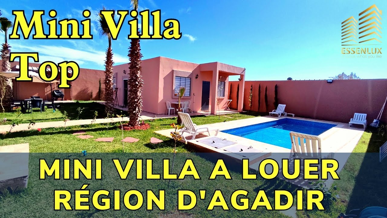 Mini Villa Top 👌 a louer, région d'Agadir 🥰, avec piscine, Entièrement équipé, Zone tranquille.😍😍