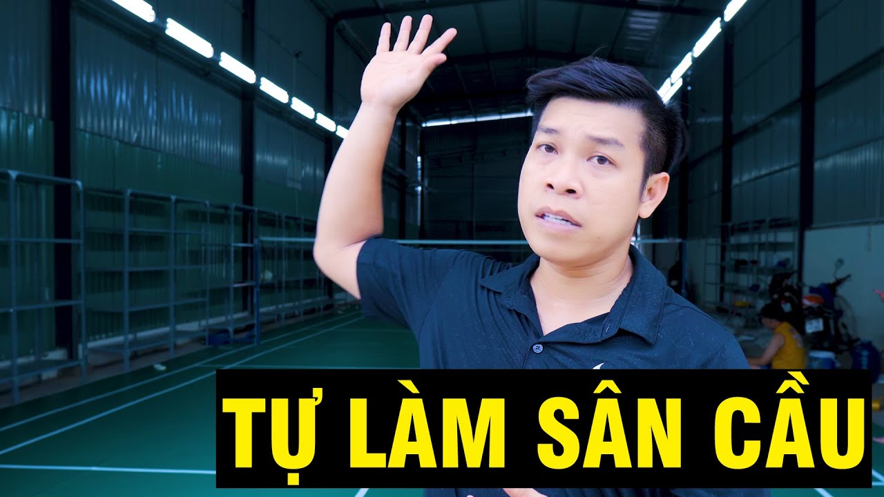 Quy trình xây dựng một SÂN CẦU LÔNG | Hướng dẫn cách làm SÂN CẦU LÔNG
