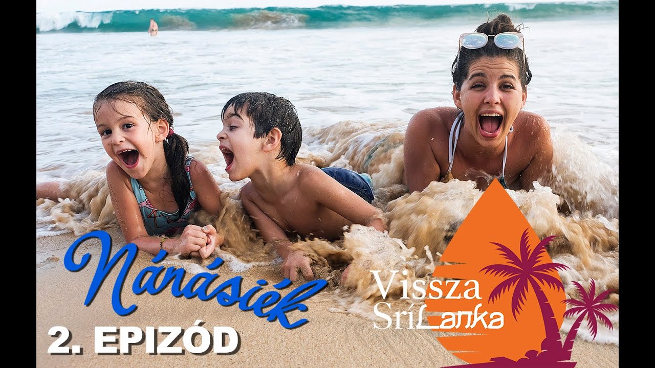 VISSZA SRÍ LANKA - 2. epizód