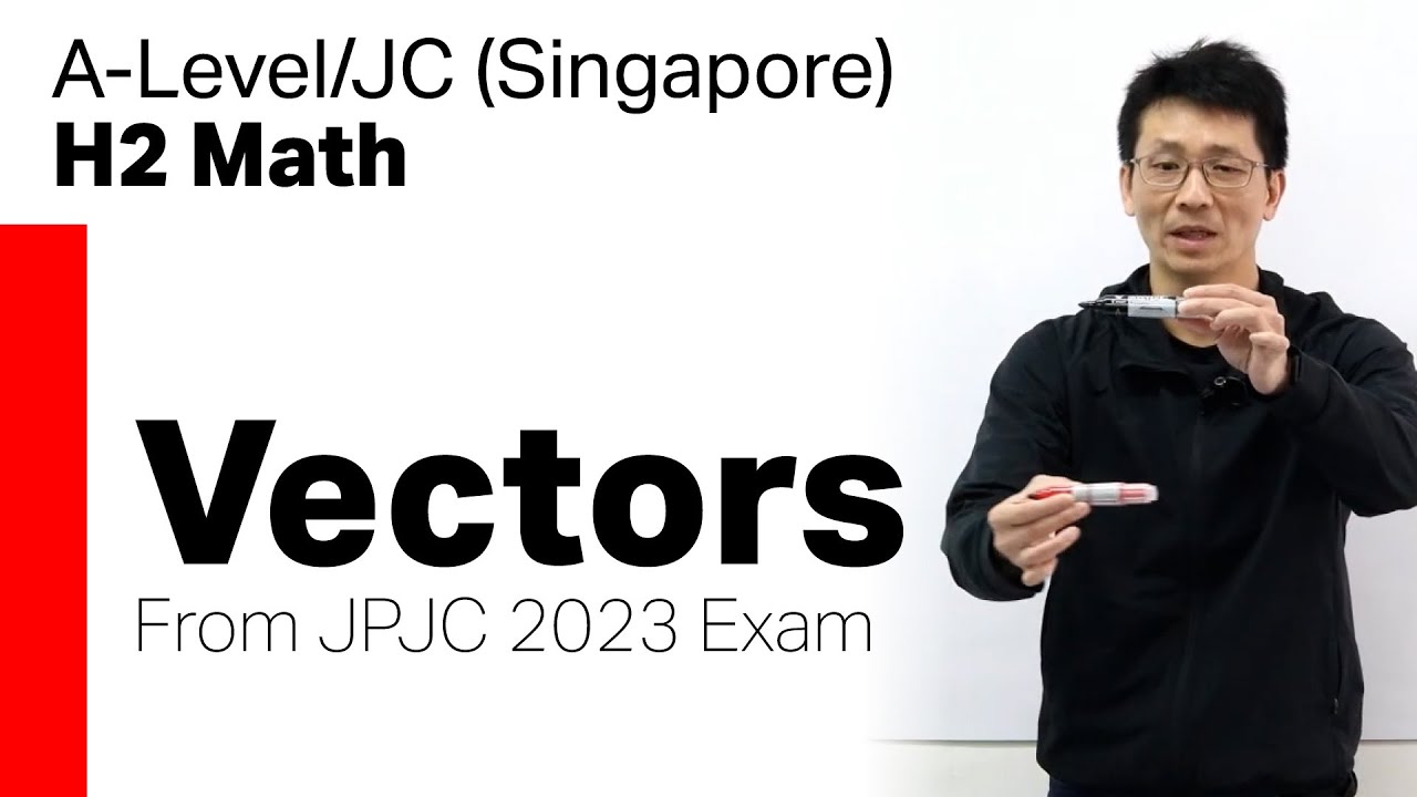 Vectors | Singapore A-Level/Junior College (JC) H2 Math | Math Tuition