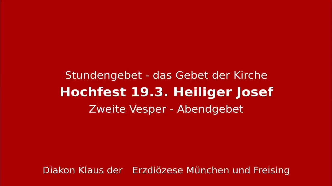 Stundengebet – das Gebet der Kirche am 19.3.26 Hochfest des Hl. Josef Bräutigam Mariä Zweite Vesper