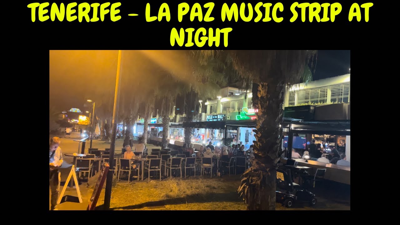 TENERIFE - LA PAZ MUSIC BARS AT NIGHT! - PLAYA DE LAS AMERICAS.