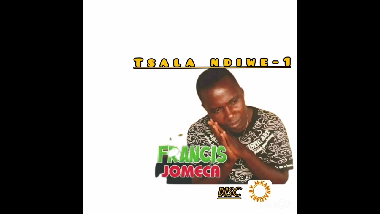 Francis jomeca ( Tsala ndiwe-1)