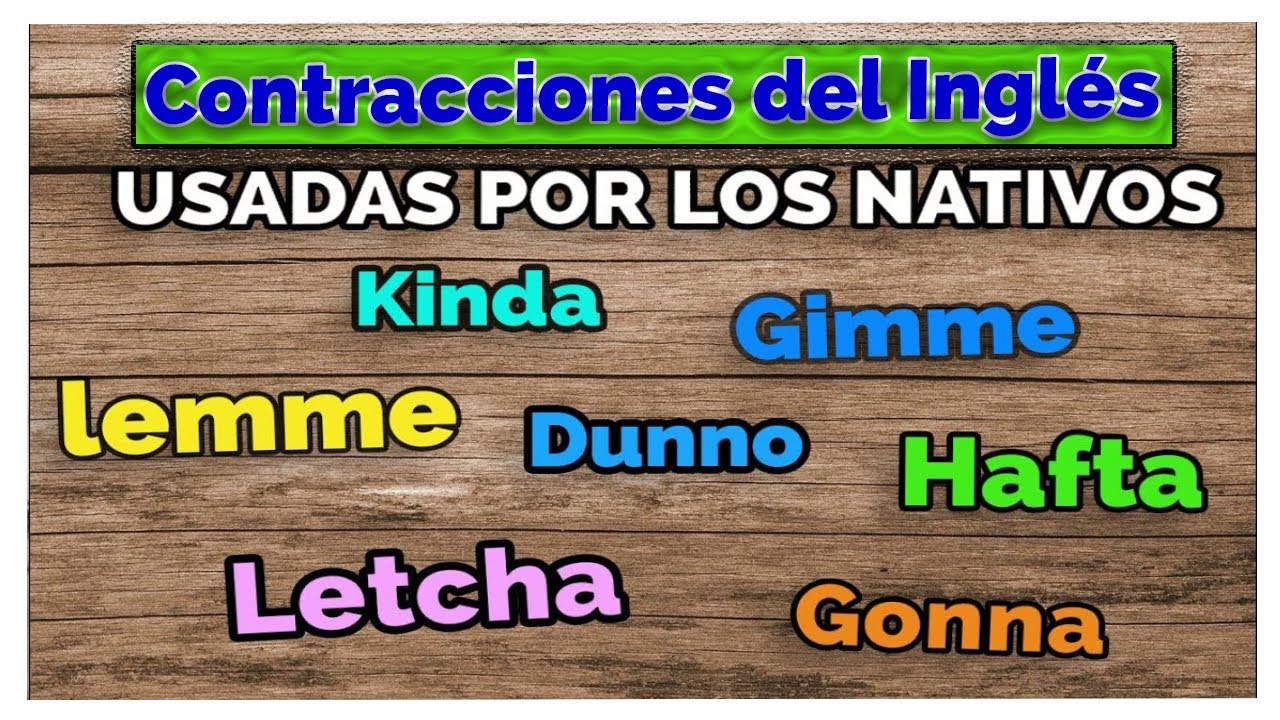 😀LAS CONTRACCIONES EN INGLÉS  más usadas 👀  - INFORMALES Y COTIDIANAS 🎯