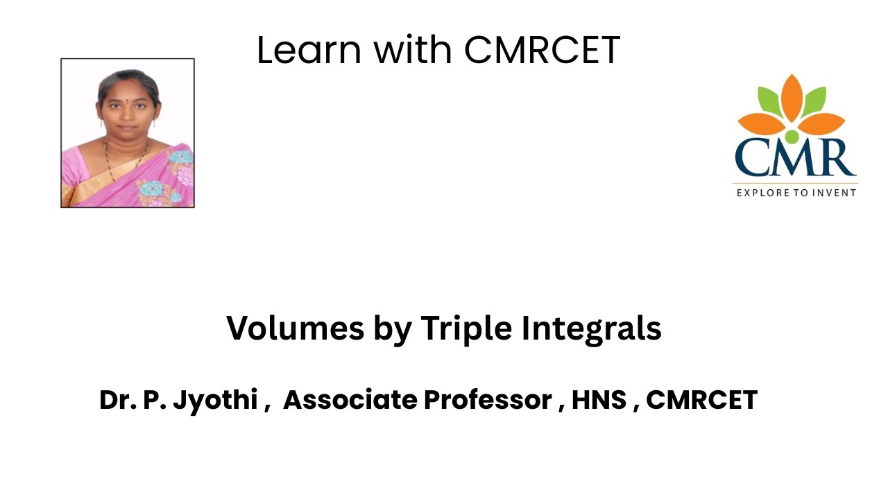 Volumes by Triple Integrals,Dr. P. Jyothi ,  Associate Professor , HNS , CMRCET