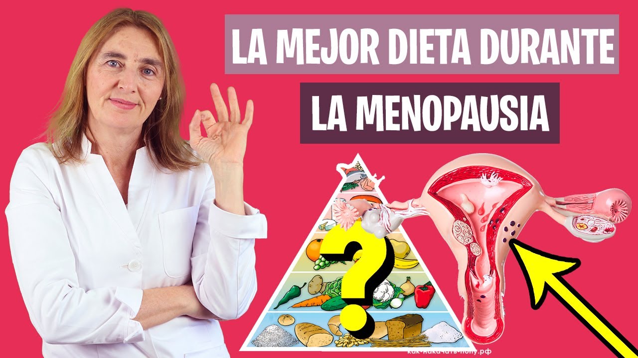 La MEJOR DIETA en la MENOPAUSIA | Los mejores alimentos para la menopausia | Nutrición y Dietética