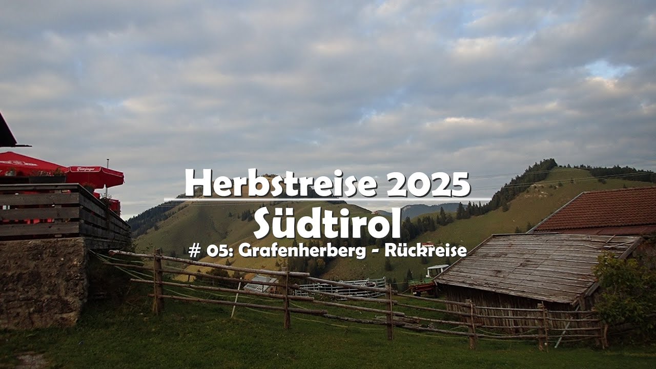 Wohnmobil Tour Herbst 2025 - Südtirol - Teil 5 - Sudelfeld & Rückreise