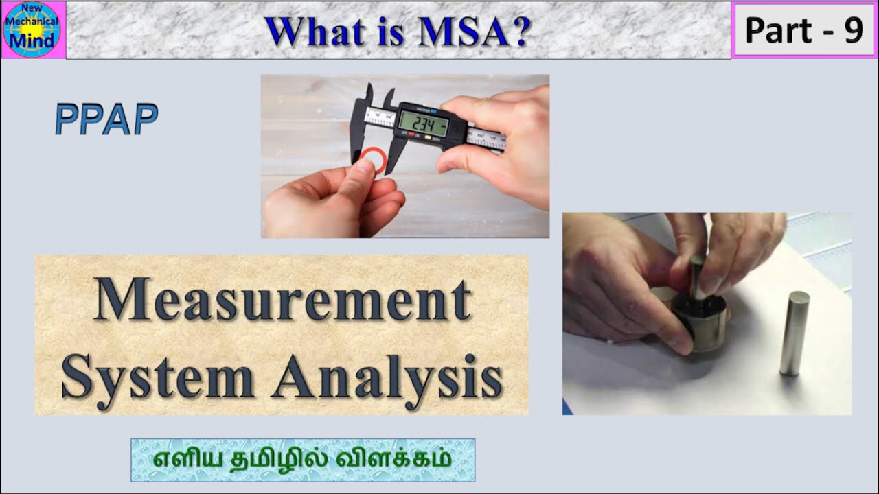 PPAP | Part -9 | What is MSA | measurement system analysis | Explained | in Tamil