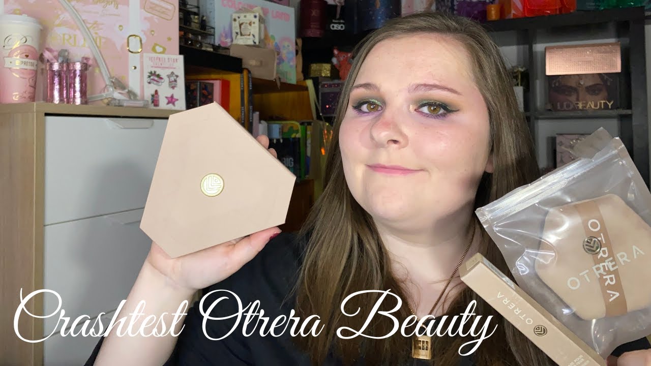 CRASHTEST: OTRERA BEAUTY