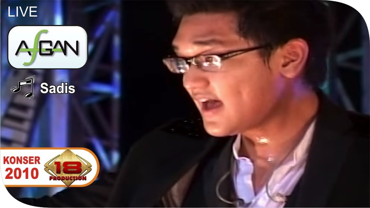 Live Konser AFGAN - Sadis | PONDS TEENS CONCERT | @SURABAYA 22 MEI 2010