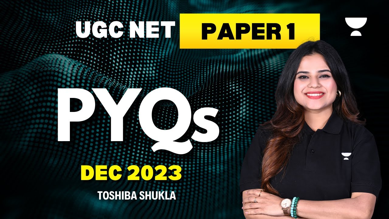 UGC NET 2024 | Paper 1 PYQs of Dec 2023 | Toshiba Shukla | UGC NET Unacademy