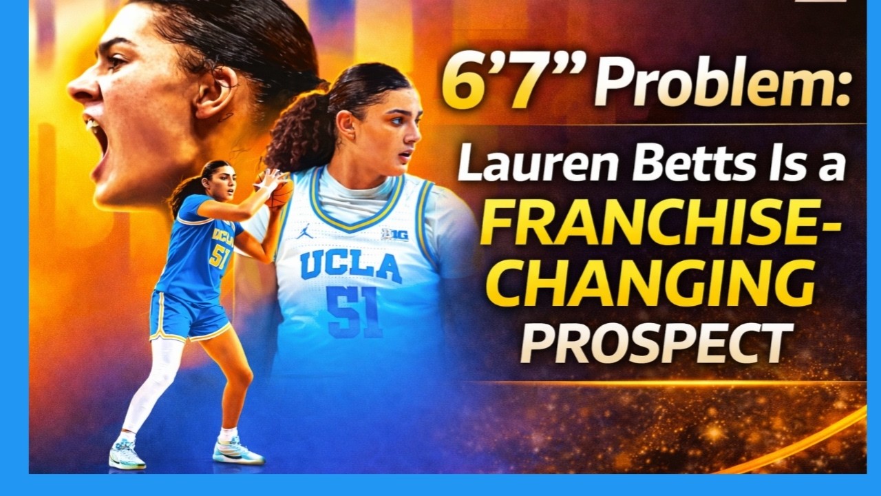 6'7 Problem Lauren Betts IS A Franchise Prospect
