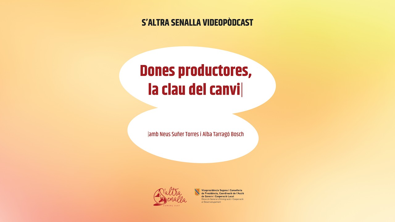 S'Altra Senalla Videopòdcast – E2T1 Dones productores, la clau del canvi