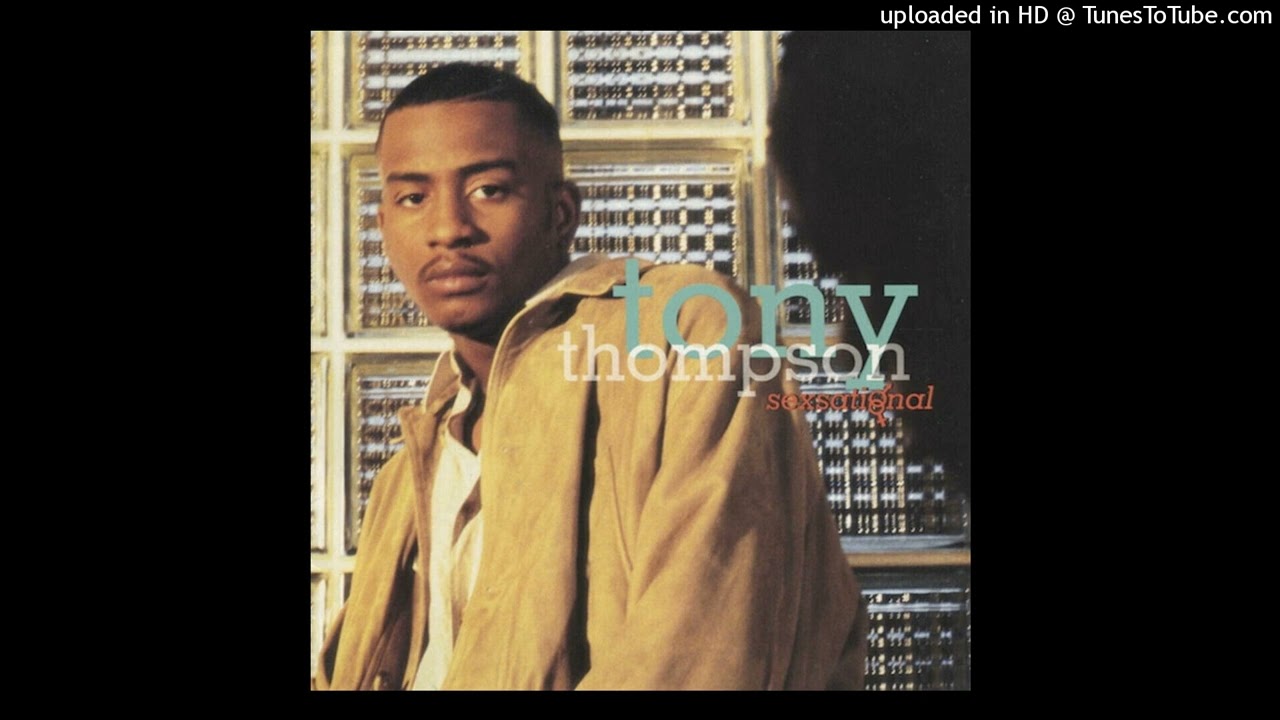Tony Thompson  - I Know (Sexsational)