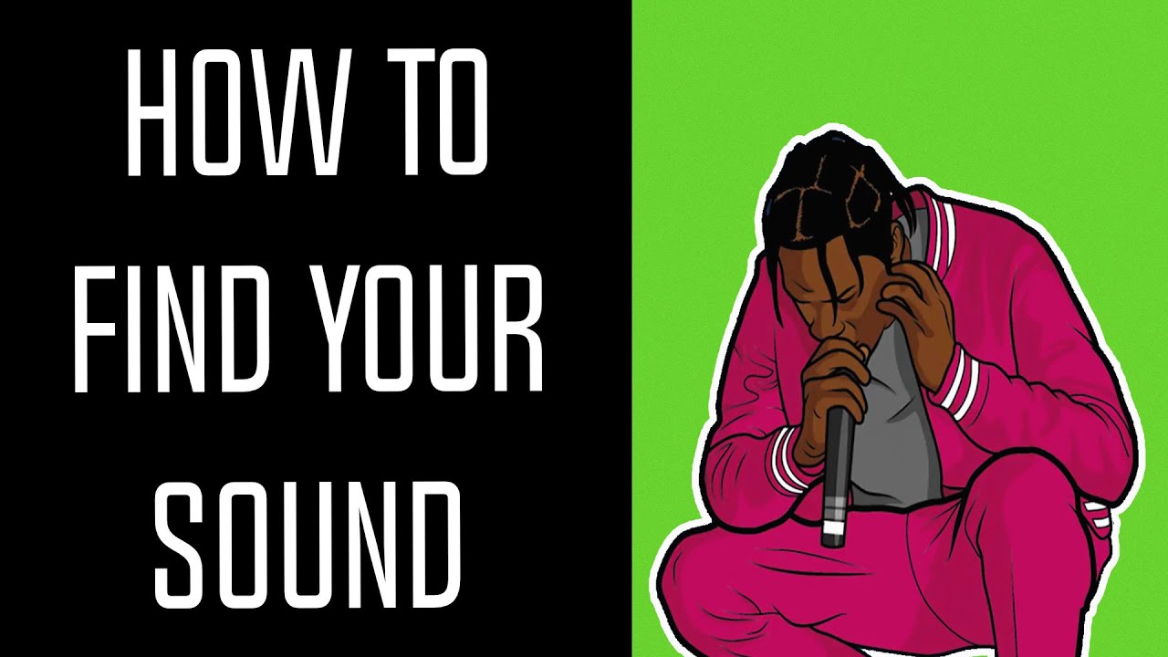 How To Find Your Sound As A Rapper In 2019