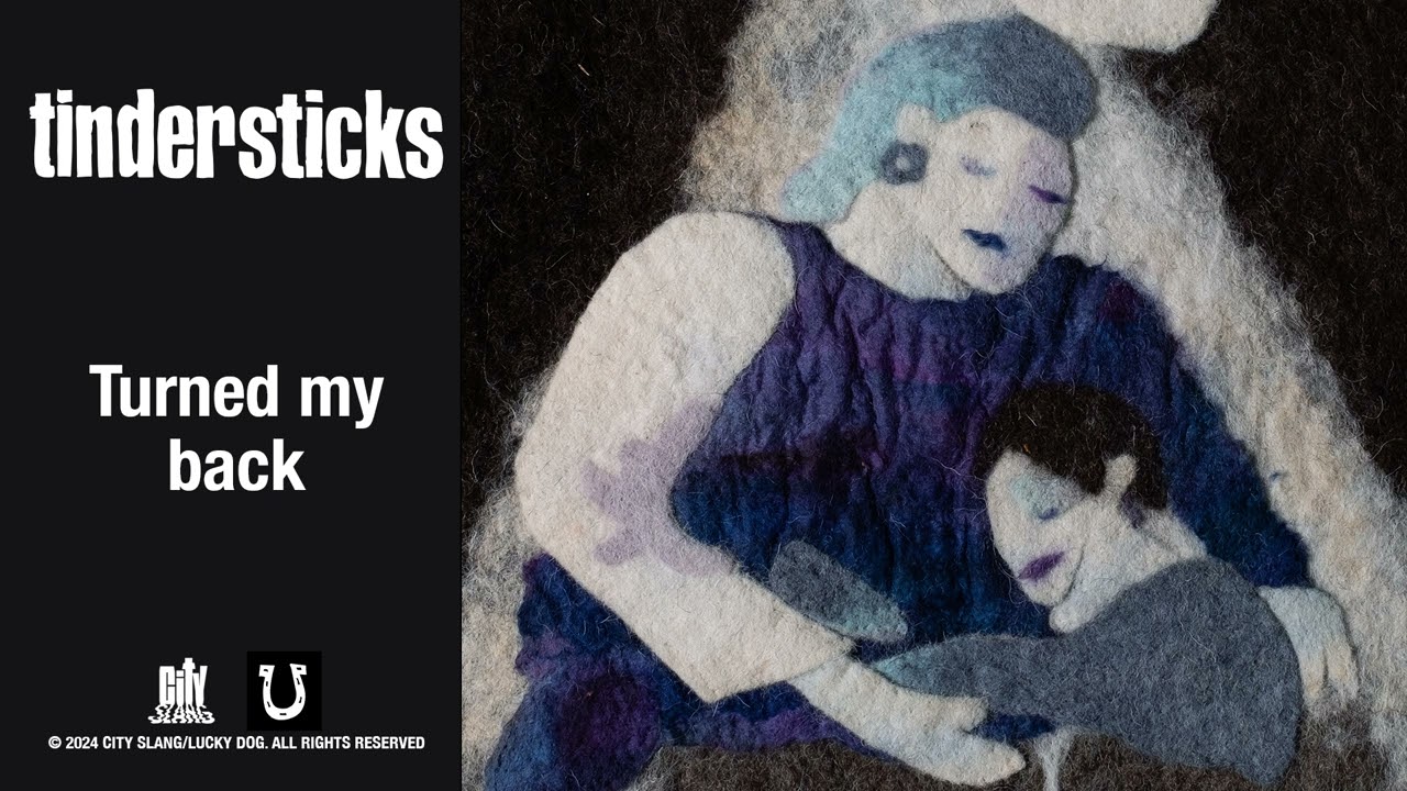 tindersticks - Turned My Back (Official Audio)