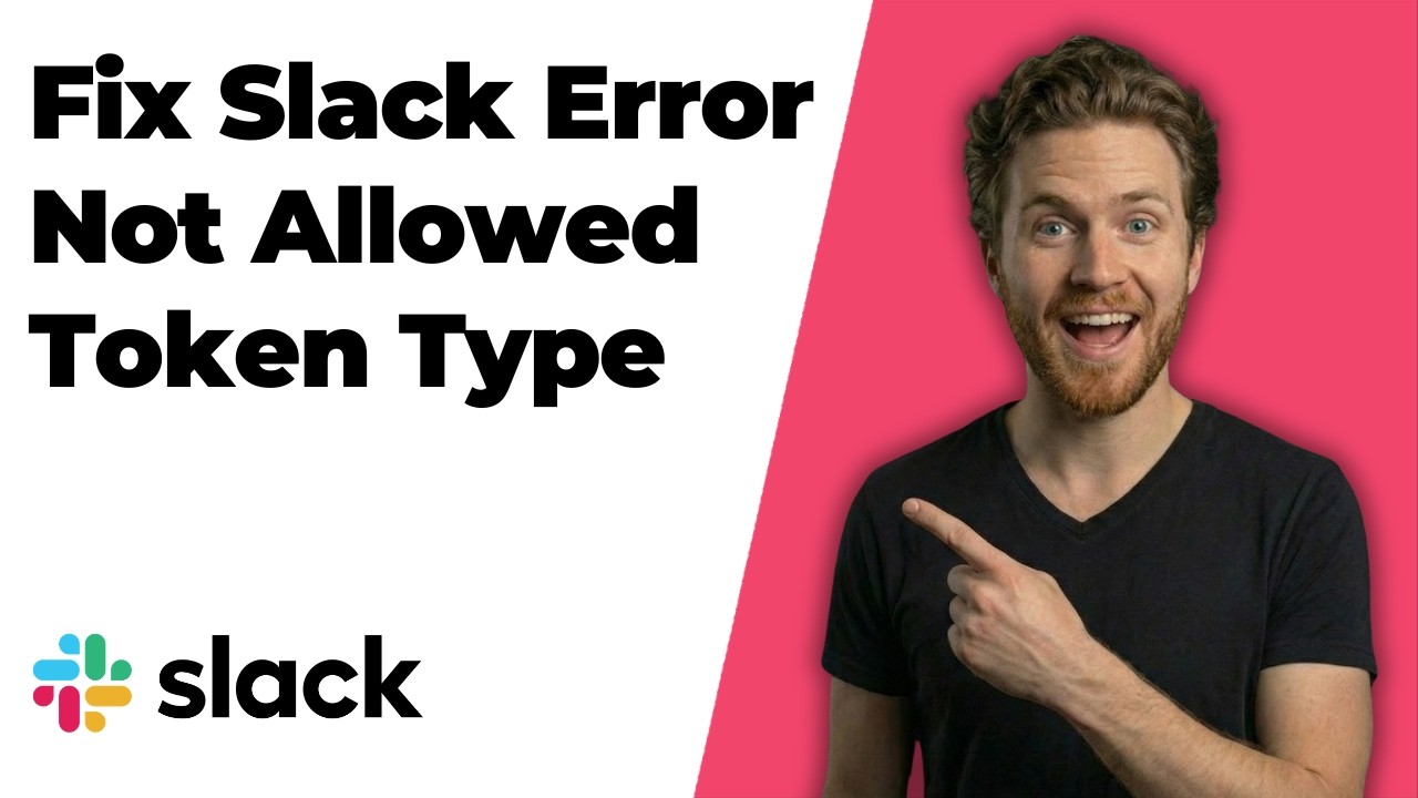 Fix Slack Error Not Allowed Token Type (Easy Guide)
