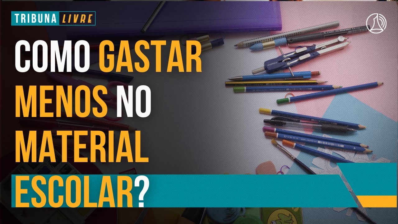 COMO GASTAR MENOS NO MATERIAL ESCOLAR?