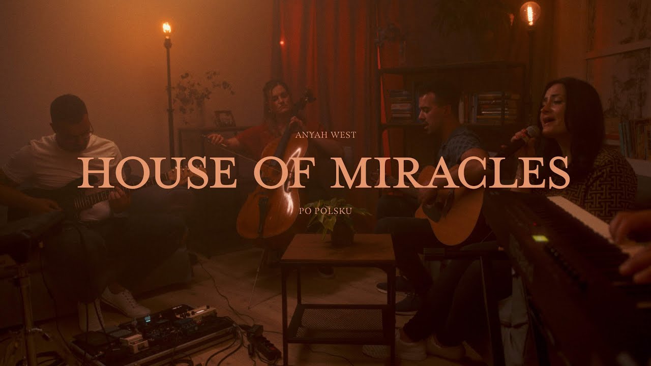 HOUSE OF MIRACLES //Anyah West & Friends // Brandon Lake - Cover PL