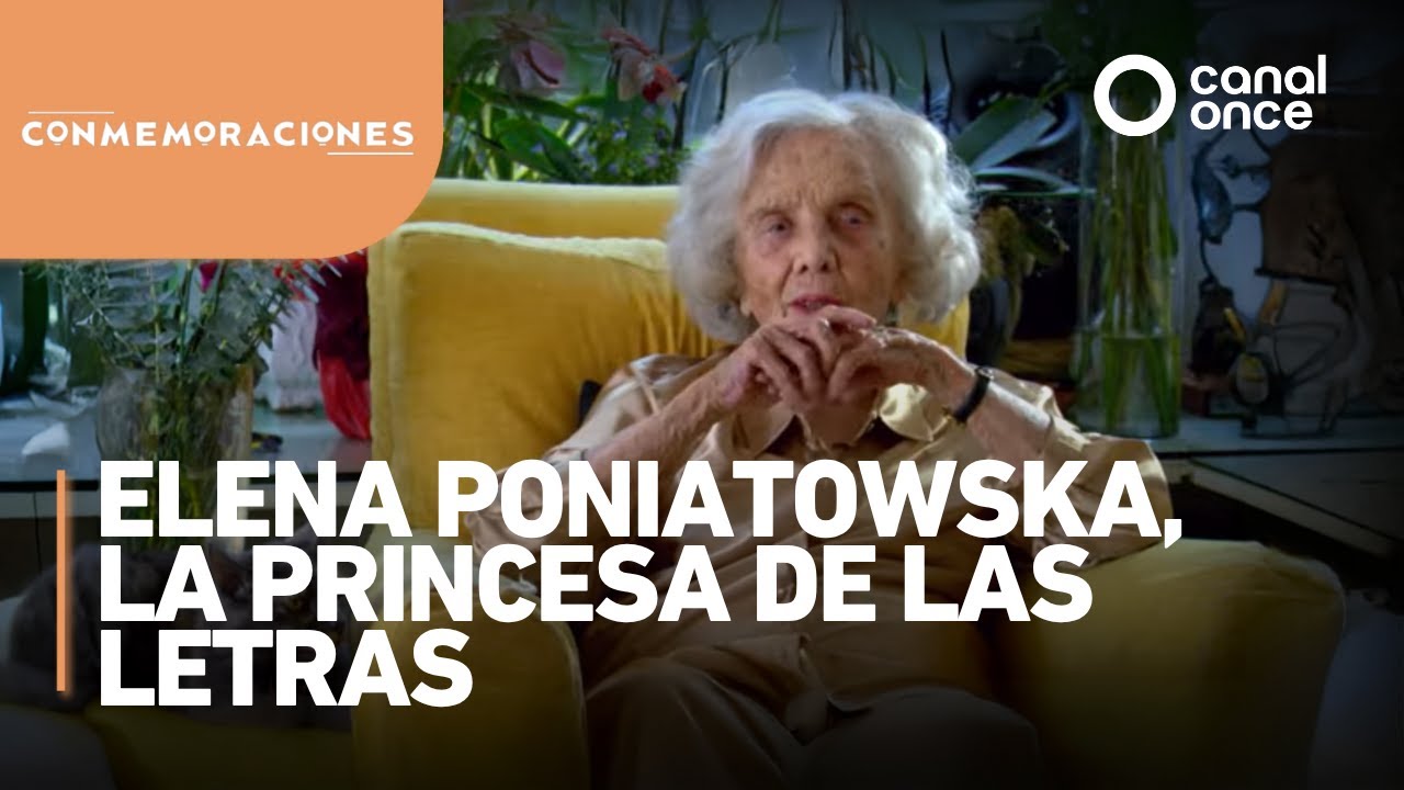 Conmemoraciones - Elena Poniatowska, la princesa de las letras (13/05/2025)