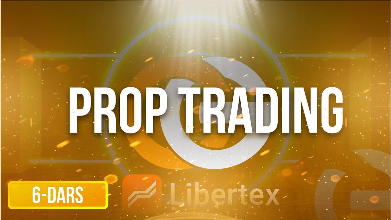 Prop Trading o'zi nima?