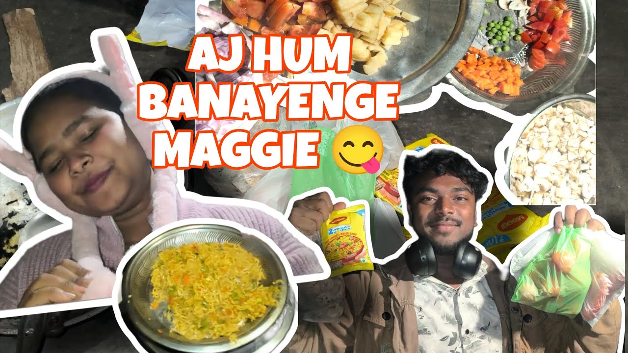 Aj Hum Banayege Maggie 😋