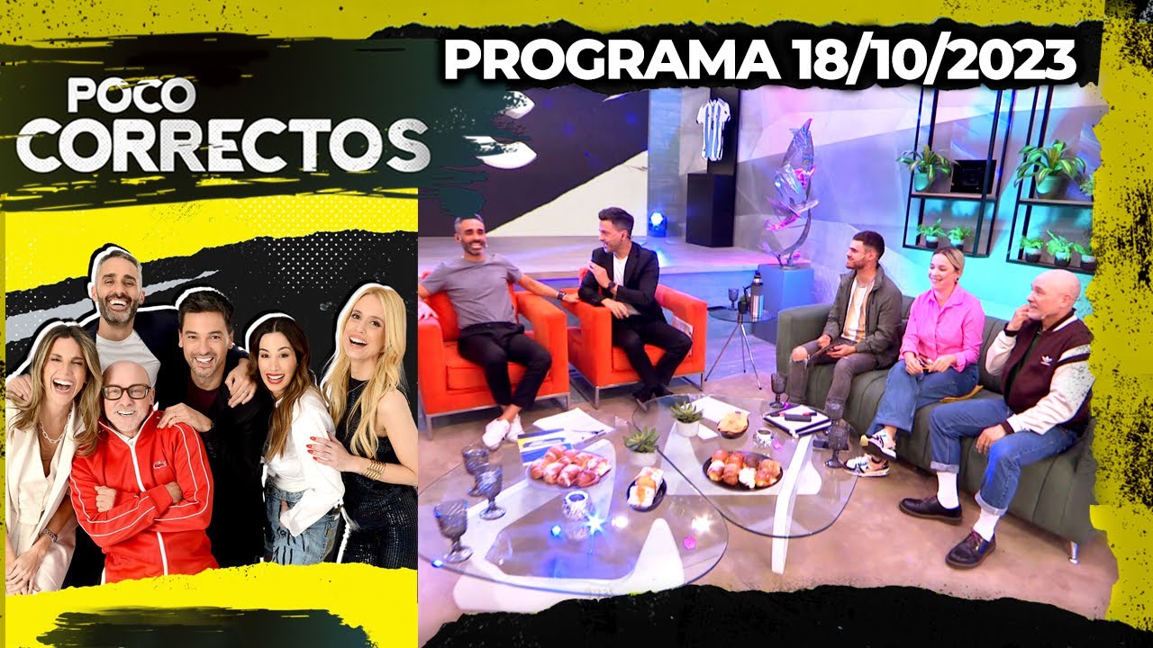 POCO CORRECTOS - Programa 18/10/23 - INVITADOS: GAST&Oacute;N SOFFRITTI Y SOF&Iacute;A PACHANO