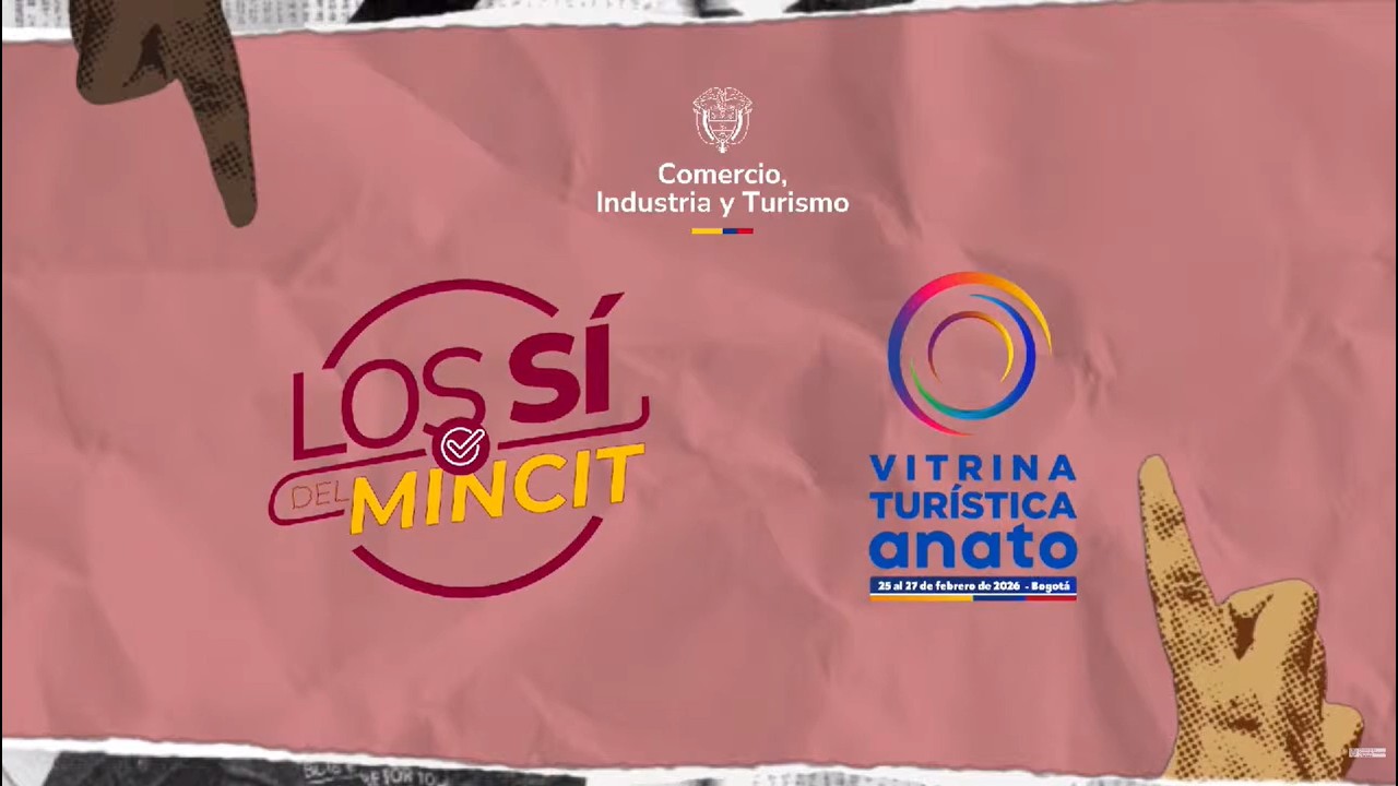 Conéctate en Los Sí de MinCIT – Versión ANATO 2026