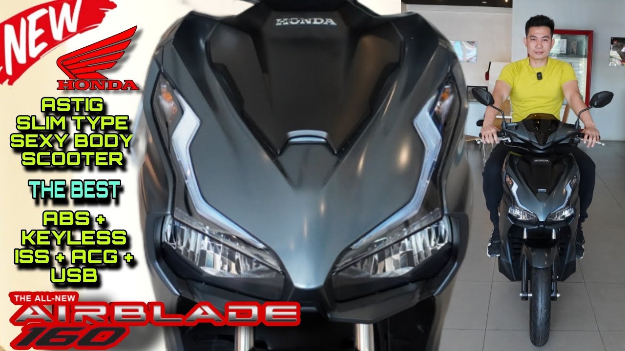 Honda AIRBLADE 160 Slim Type Scooter Napaka Sexy ng Dating