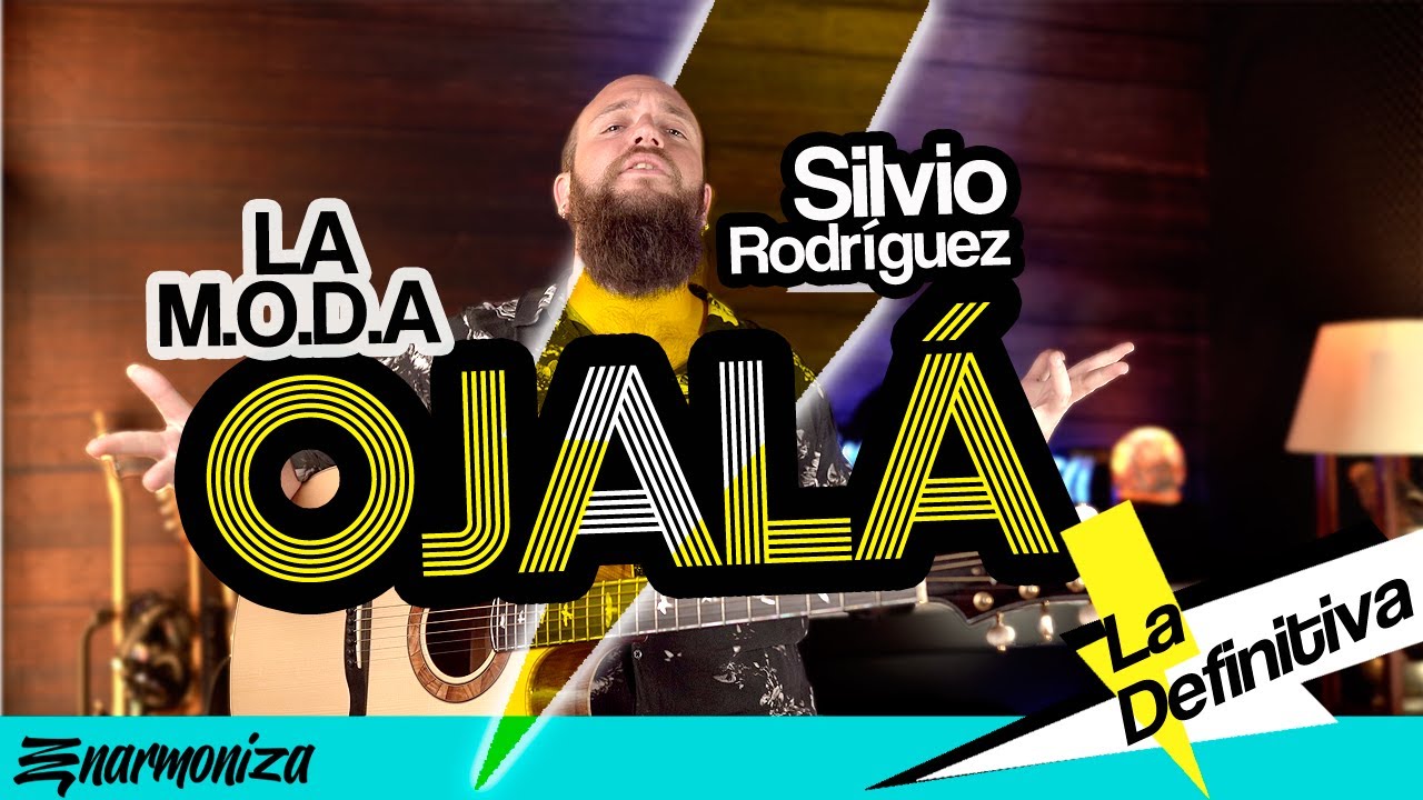 Ojalá - Silvio Rodriguez, La M.O.D.A. [COMO TOCAR + COVER]