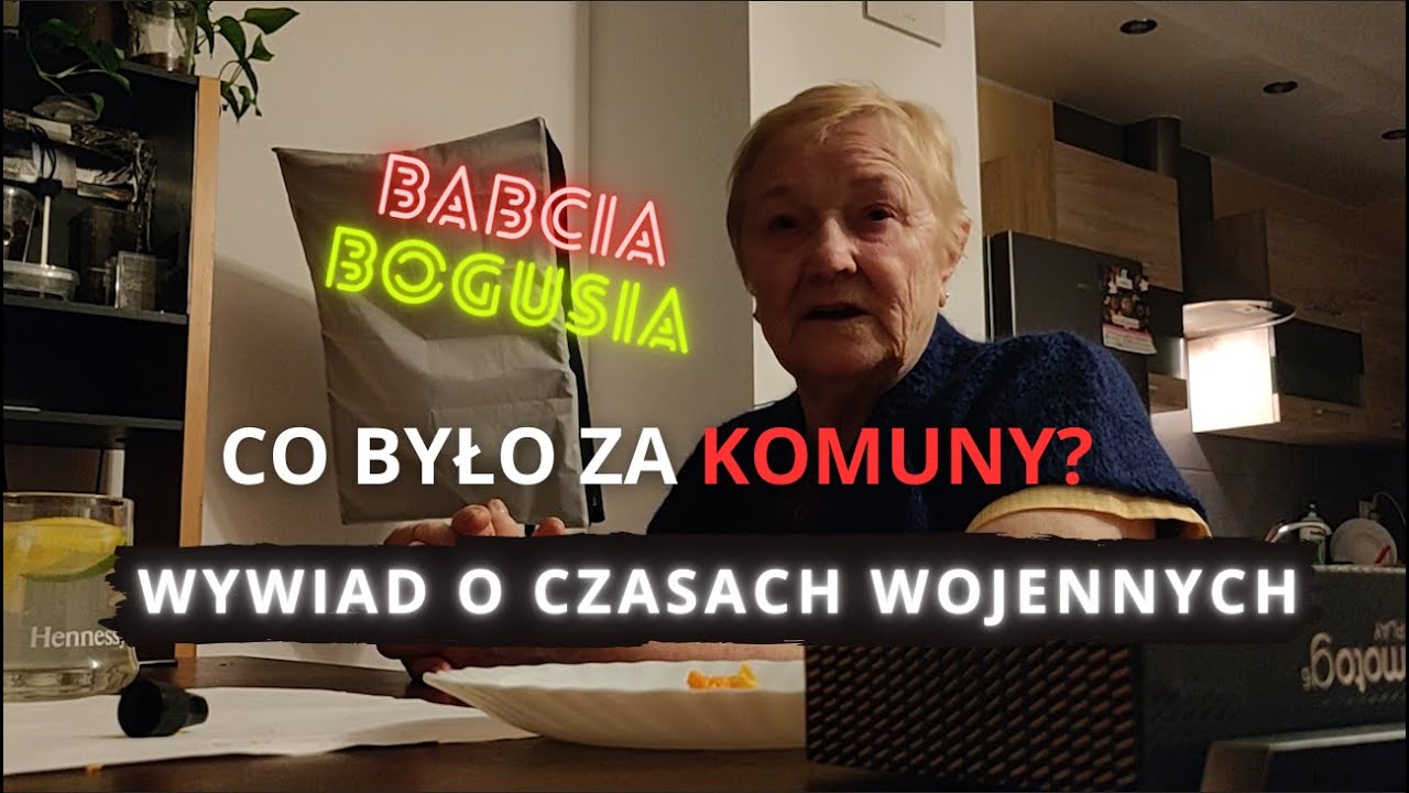 HISTORIA MOJEJ BABCII  - CZASY WOJNY I PRL