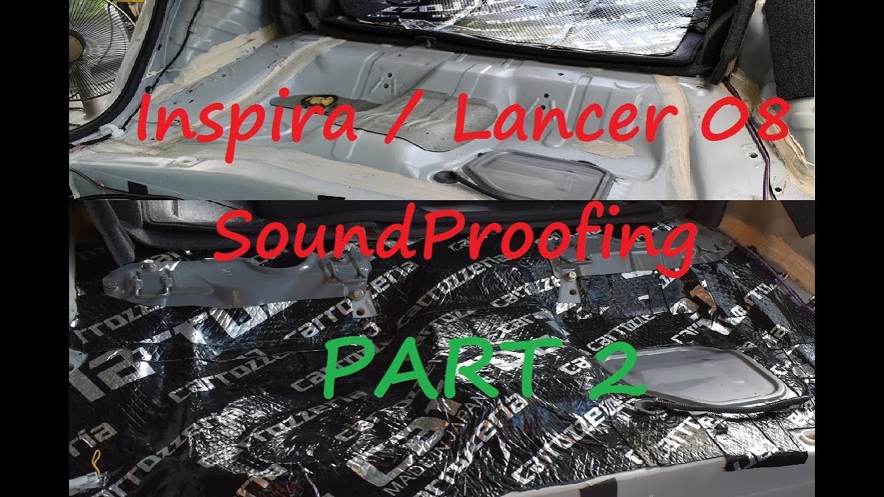 Inspira/Lancer 08 Sound Proofing - Part 2