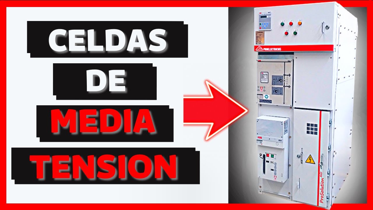 ⚡🔥TIPOS y QUE son las CELDAS electricas de MEDIA TENSION l TABLERO de MEDIA TENSIÓN l . Celdas mt