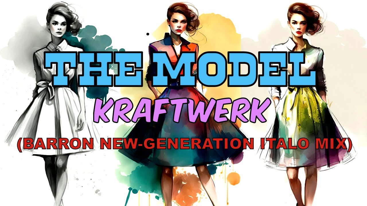 Kraftwerk - The Model (Barron New-Generation Italo Mix)