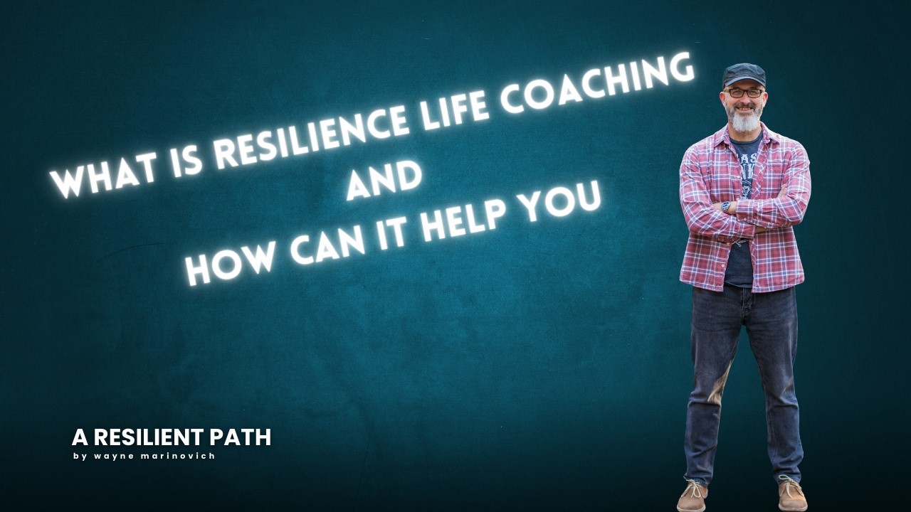 Struggling in the modern world? - Why Resilience Life Coaching can help you