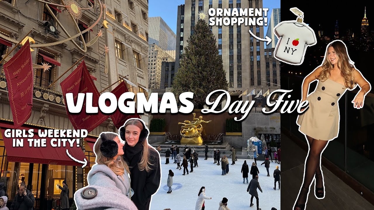 VLOGMAS IN NEW YORK ⛸️👯 girls weekend begins!!! fifth avenue shopping, din tai fung, holiday party