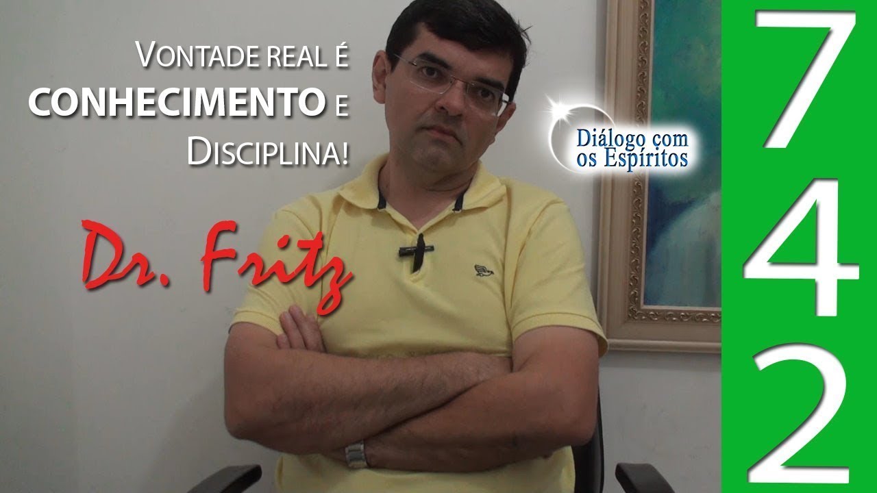 DcE 742 - [] Entidade Dr. Fritz - Médium Roberto Barbosa