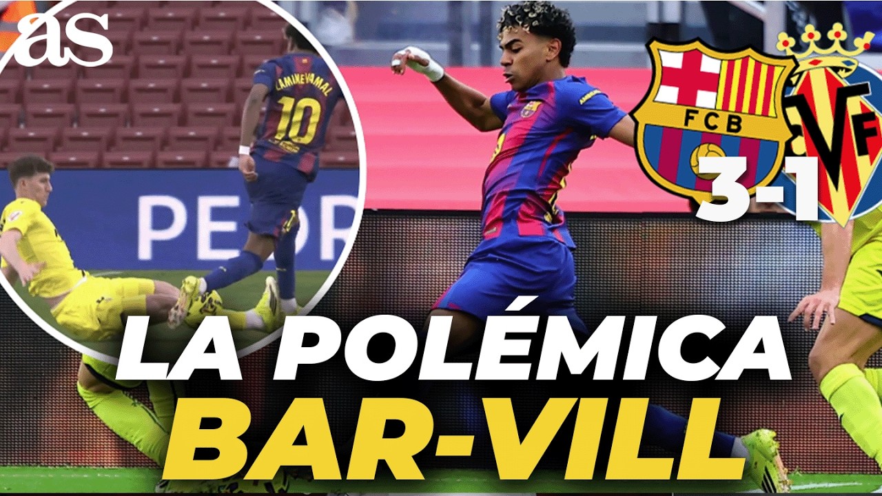 LA POLÉMICA: TANGANA BRUTAL por DURA ENTRADA a LAMINE YAMAL | FC BARCELONA 3 - VILLARREAL 1