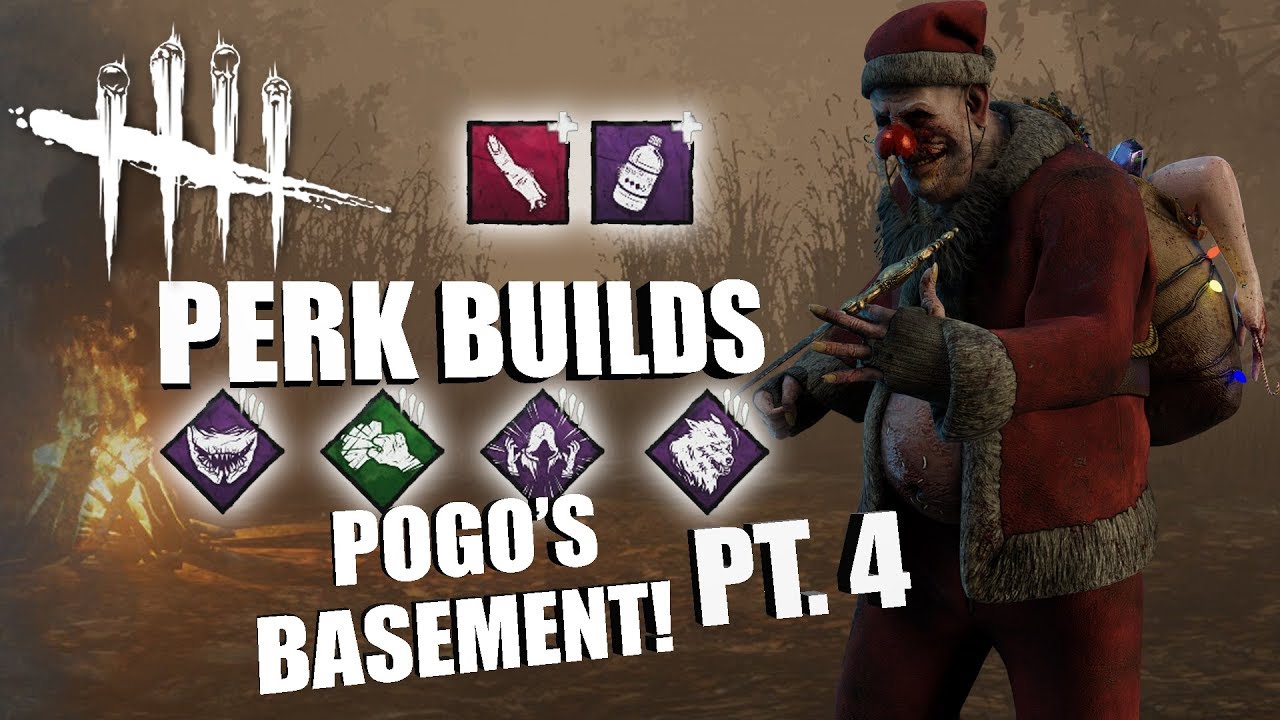 POGO'S BASEMENT! PT. 4 | Dead By Daylight THE CLOWN PERK BUILDS