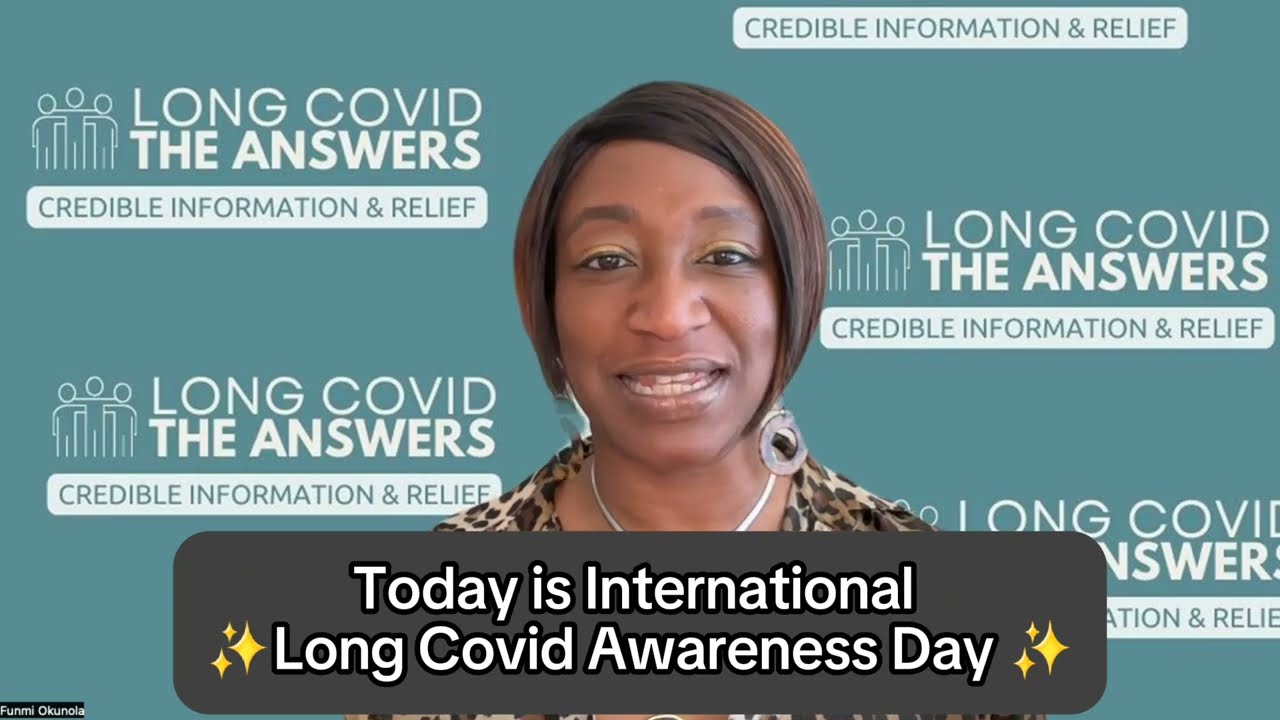 Long Covid Awareness Day 2024 - LongCovidTheAnswers.com COMING SOON