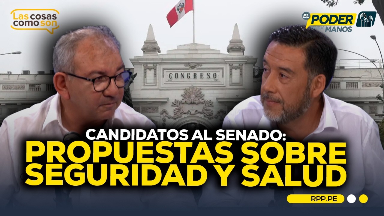 Candidatos al Senado presentan propuestas sobre seguridad y salud #LASCOSASRPP