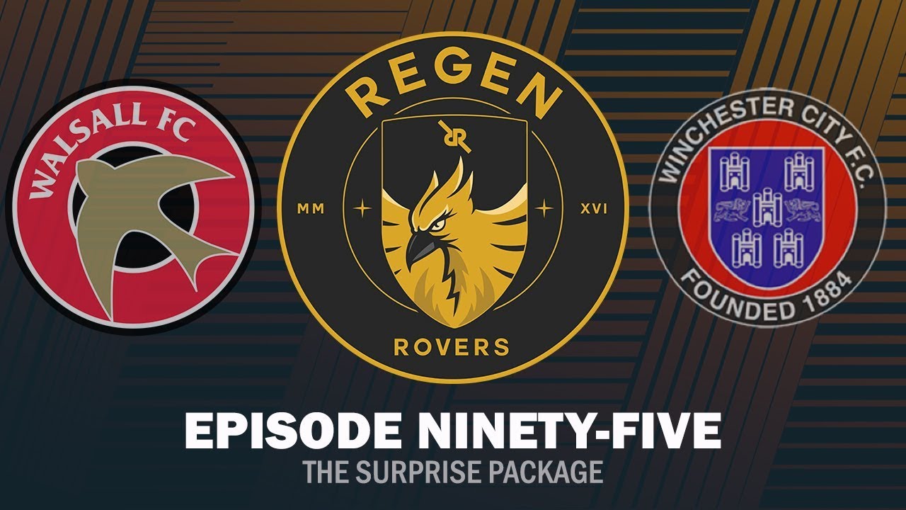 Regen Rovers | Episode 95 - The Surprise Package | Football Manager 2019
