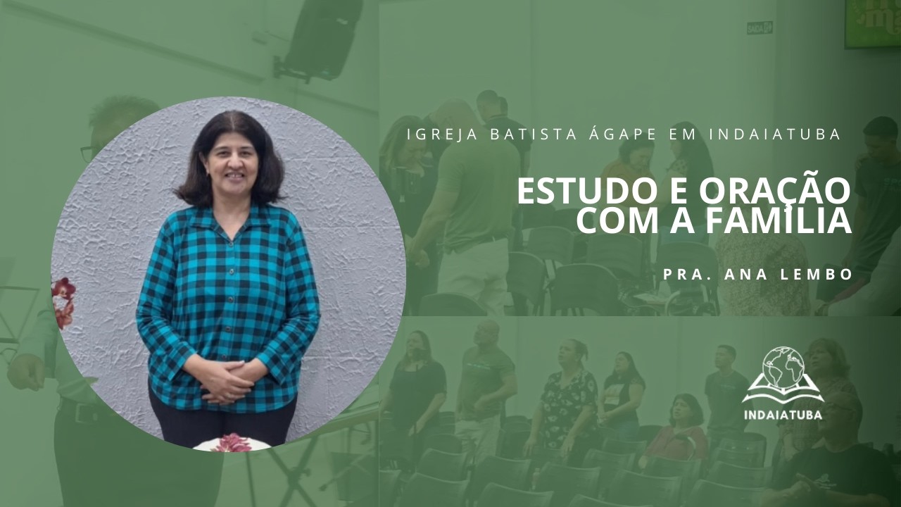 Estudo e Oração com a Família - 04/03/2026 - Pra. Ana Lembo