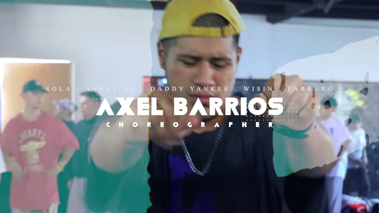 SOLA REMIX - ANUEL ft DADDY YANKE / COREOGRAFÍA: AXEL BARRIOS