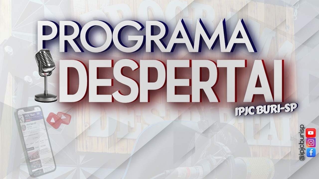 Programa Despertai | 17/03/2026 | TERÇA-FEIRA | @Ipjcburisp | despertai