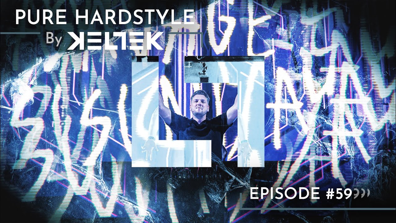KELTEK Presents | Pure Hardstyle | Episode 059