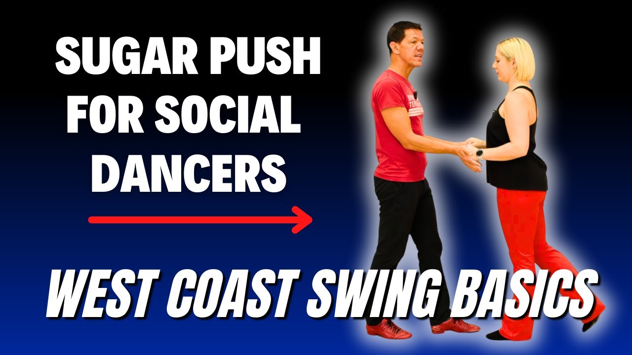 West Coast Swing Sugar Push ➟ Done Right